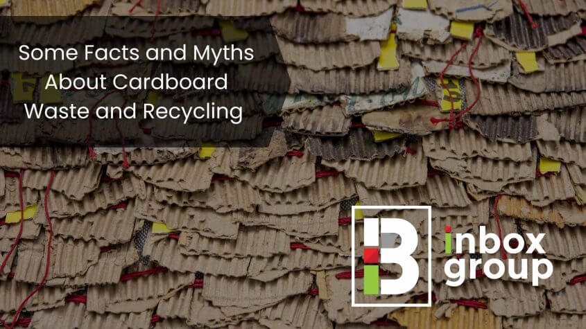 Some Facts and Myths About Cardboard Waste and Recycling